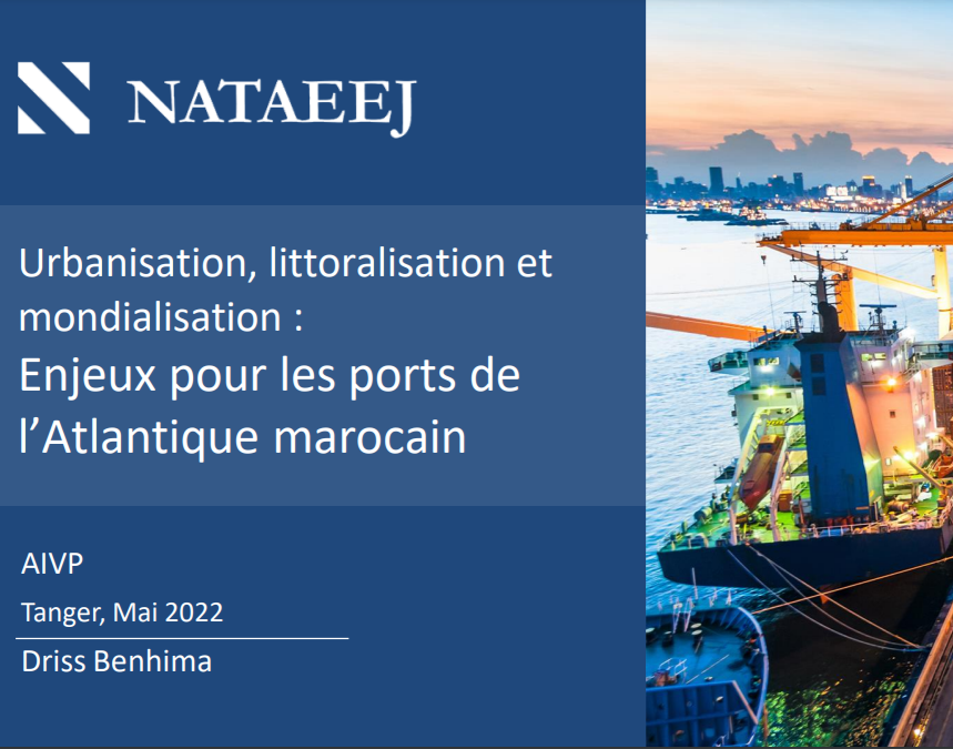 AIVP Tanger Mai 2022 Urbanisation, littoralisation et mondialisation : Enjeux pour les ports de l’Atlantique marocain
